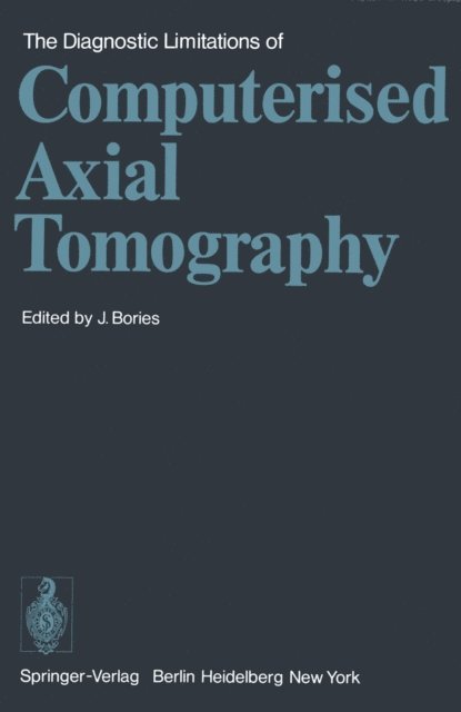 J. Bories - Diagnostic Limitations of Computerised Axial Tomography, E-bok