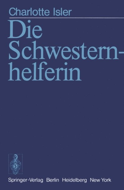 C. Isler - Die Schwesternhelferin, E-bok