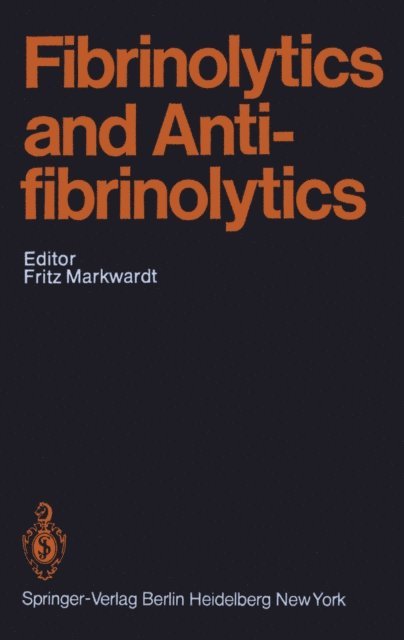 Fritz Markwardt - Fibrinolytics and Antifibrinolytics, E-bok