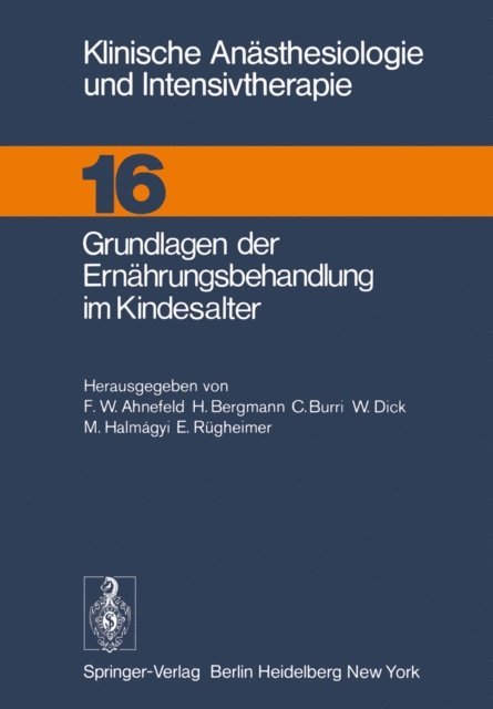 E. Rugheimer, M. Halmagyi, W. Dick, C. Burri, H. Bergmann, F.W. Ahnefeld - Grundlagen der Ernährungsbehandlung im Kindesalter, E-bok