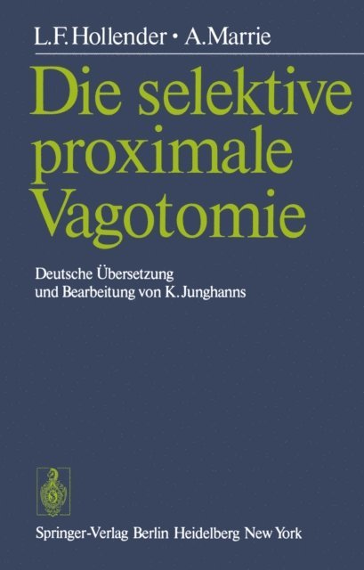 A. Marrie, L.F. Hollender - Die selektive proximale Vagotomie, E-bok