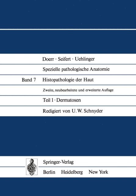 U. Zaun, J. Wanet, F. Vakilzadeh, U. W. Schnyder, T. Nasemann, O. Male, S. Jablonska, E. Grosshans, E. Frenk, T. P. Chorzelski, E. H. Beutner, G. Achten - Histopathologie der Haut, E-bok