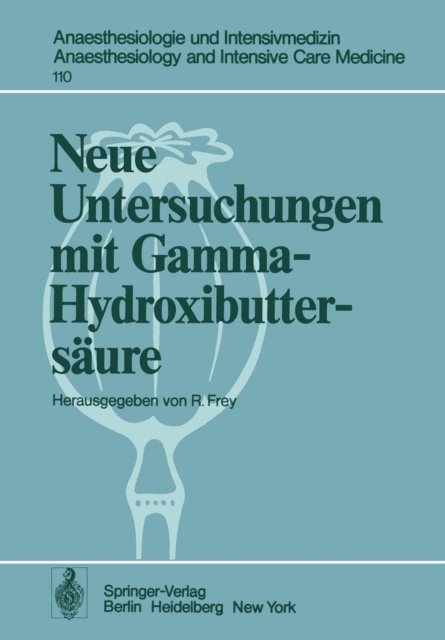 R. Frey - Neue Untersuchungen mit Gamma-Hydroxibuttersaure, E-bok