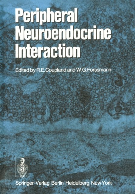 W.G. Forssmann, R.E. Coupland - Peripheral Neuroendocrine Interaction, E-bok