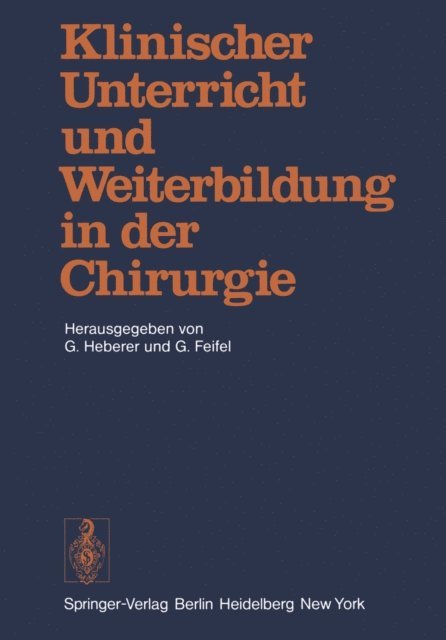 G. Feifel, G. Heberer - Klinischer Unterricht und Weiterbildung in der Chirurgie, E-bok