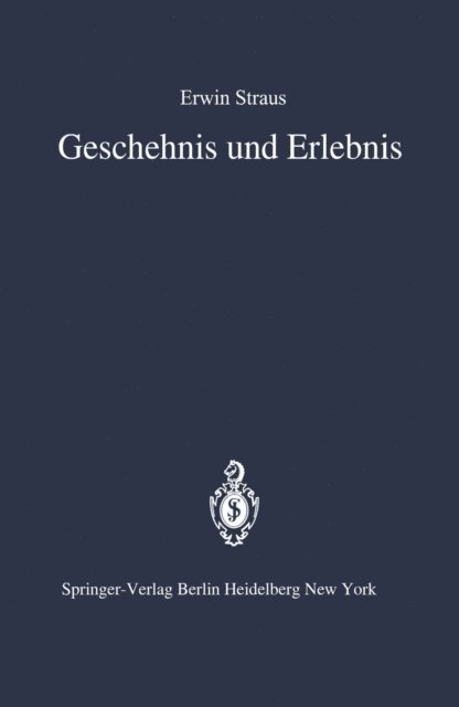 E. Straus - Geschehnis und Erlebnis, E-bok