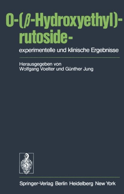 G. Jung, W. Voelter - O-(β-Hydroxyethyl)-rutoside—experimentelle und klinische Ergebnisse, E-bok
