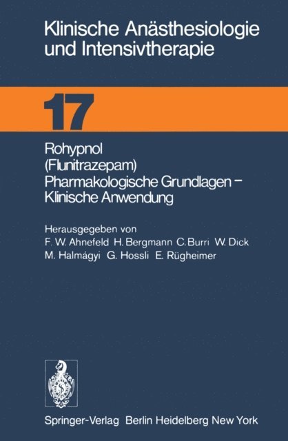 E. Rugheimer, G. Hossli, M. Halmagyi, W. Dick, C. Burri, H. Bergmann, F.W. Ahnefeld - Rohypnol (Flunitrazepam), Pharmakologische Grundlagen, Klinische Anwendung, E-bok