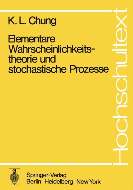 Kai L. Chung - Elementare Wahrscheinlichkeitstheorie und stochastische Prozesse, E-bok