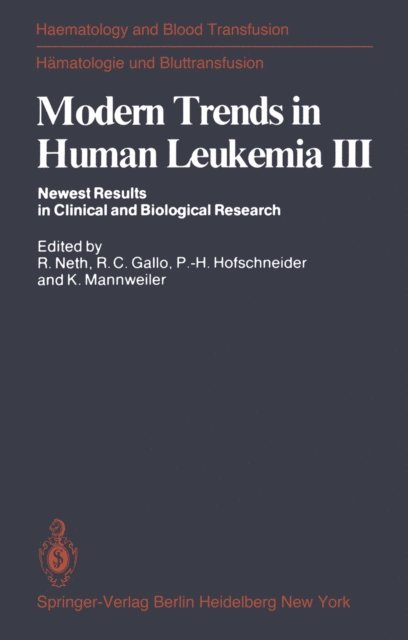 K. Mannweiler, P.-H. Hofschneider, R.C. Gallo, R. Neth - Modern Trends in Human Leukemia III, E-bok