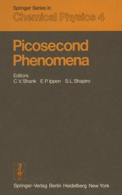 S. L. Shapiro, E. P. Ippen, C. V. Shank - Picosecond Phenomena, E-bok