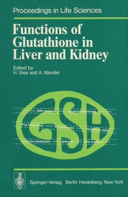 A. Wendel, H. Sies - Functions of Glutathione in Liver and Kidney, E-bok