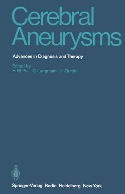 J. Zierski, C. Langmaid, H.W. Pia - Cerebral Aneurysms, E-bok