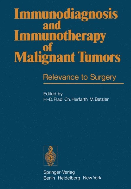 M. Betzler, C. Herfarth, H.-D. Flad - Immunodiagnosis and Immunotherapy of Malignant Tumors, E-bok