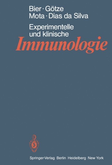 W. Dias da Silva, I. Mota, D. Gotze, O. G. Bier - Experimentelle und klinische Immunologie, E-bok