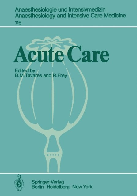 R. Frey, B. M. Tavares - Acute Care, E-bok