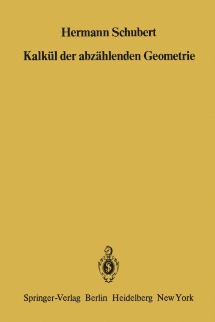 H. Schubert - Kalkül der abzählenden Geometrie, E-bok