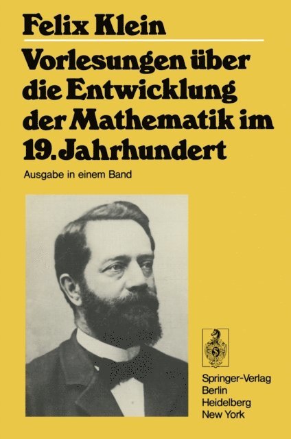 Felix Klein - Vorlesungen über die Entwicklung der Mathematik im 19. Jahrhundert, E-bok