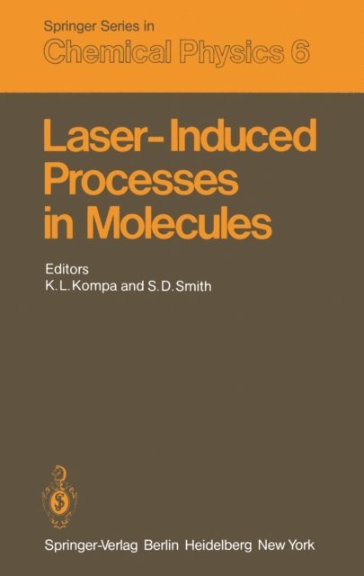 S. D. Smith, K. L. Kompa - Laser-Induced Processes in Molecules, E-bok