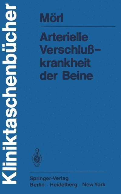 H. Morl - Arterielle Verschlußkrankheit der Beine, E-bok