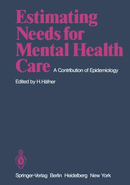 Heinz Hafner - Estimating Needs for Mental Health Care, E-bok