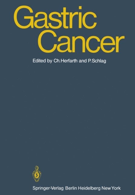 P. Schlag, C. Herfarth - Gastric Cancer, E-bok