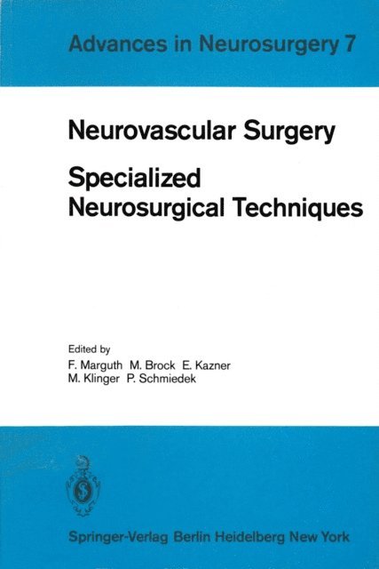 P. Schmiedek, M. Klinger, E. Kazner, M. Brock, F. Marguth - Neurovascular Surgery, E-bok