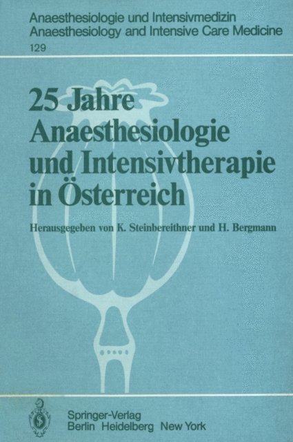 H. Bergmann, K. Steinbereithner - 25 Jahre Anaesthesiologie und Intensivtherapie in Österreich, E-bok