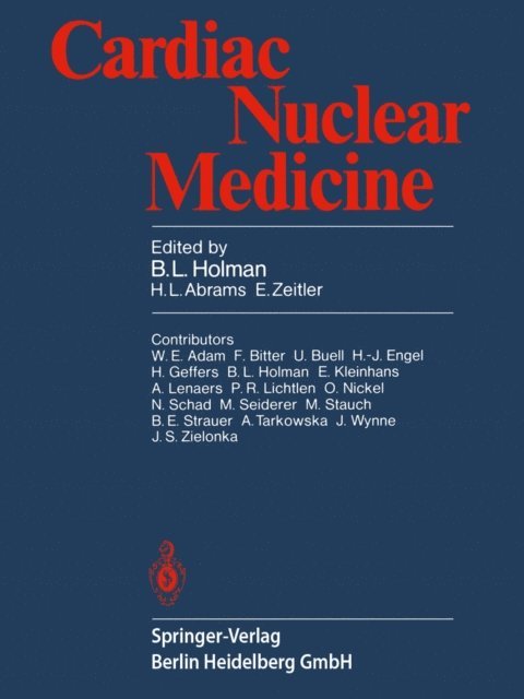 E. Zeitler, H.L. Abrams, B.L. Holman - Cardiac Nuclear Medicine, E-bok