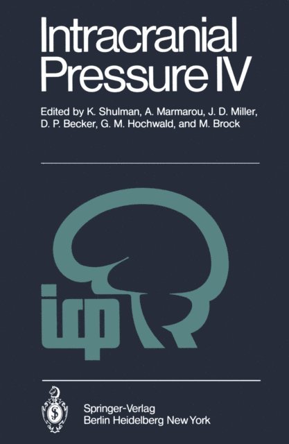 M. Brock, G.M. Hochwald, D.P. Becker, J.D. Miller, A. Marmarou, K. Shulman - Intracranial Pressure IV, E-bok