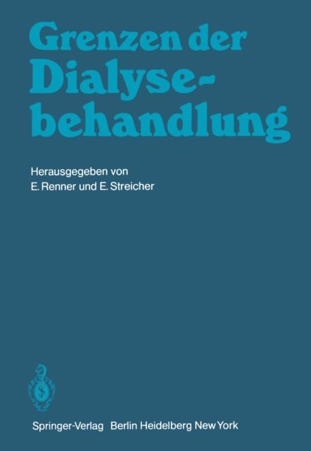 E. Streicher, E. Renner - Grenzen der Dialysebehandlung, E-bok