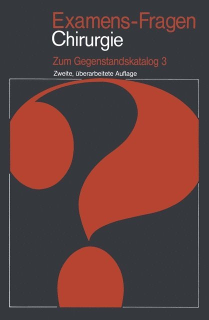 F. Schon, E. Kasperek, J. Heinzler - Examens-Fragen Chirurgie, E-bok