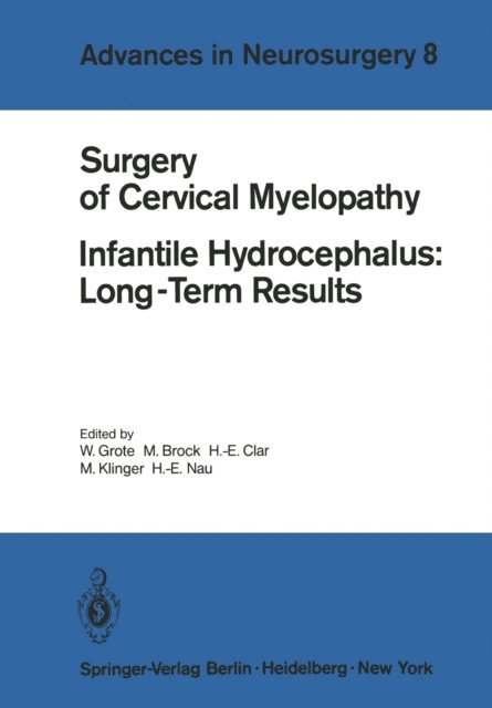 H.E. Nau, M. Klinger, H.-E. Clar, M. Brock, W. Grote - Surgery of Cervical Myelopathy, E-bok