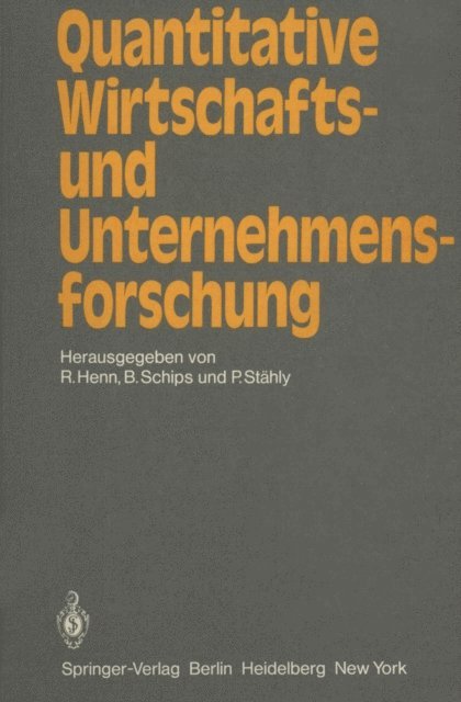 P. Stahly, B. Schips, R. Henn - Quantitative Wirtschafts- und Unternehmensforschung, E-bok