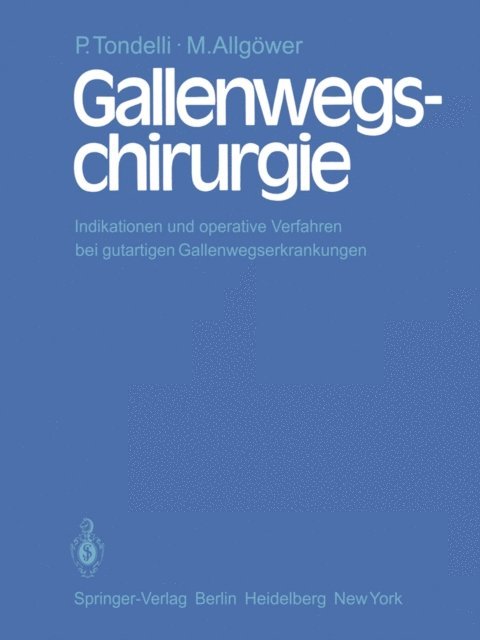 M. Allgower, P. Tondelli - Gallenwegschirurgie, E-bok