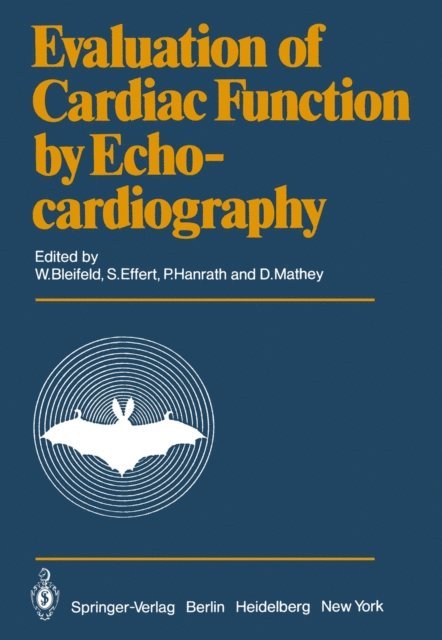 D. Mathey, Peter Hanrath, S. Effert, W. Bleifeld - Evaluation of Cardiac Function by Echocardiography, E-bok