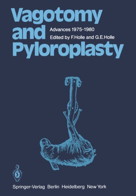 G.E. Holle, F. Holle - Vagotomy and Pyloroplasty, E-bok