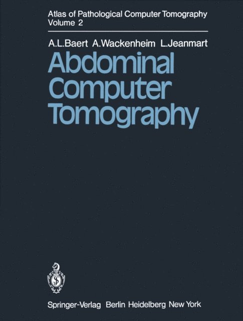 L. Jeanmart, A. Wackenheim, A. L. Baert - Atlas of Pathological Computer Tomography, E-bok