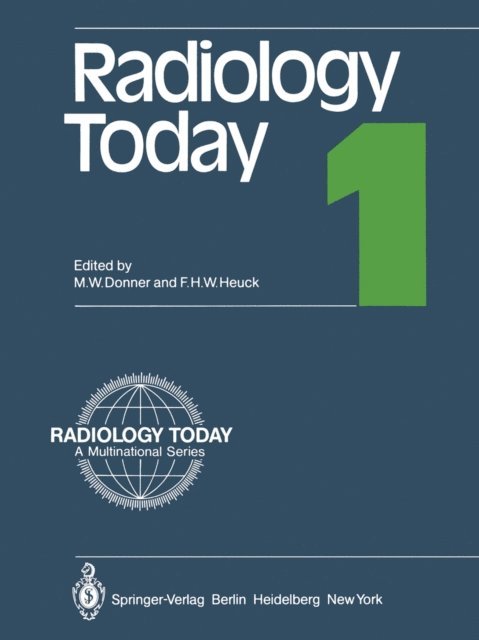 Friedrich H. W. Heuck, Martin W. Donner - Radiology Today 1, E-bok