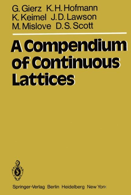 D. S. Scott, M. Mislove, J. D. Lawson, K. Keimel, K. H. Hofmann, G. Gierz - Compendium of Continuous Lattices, E-bok