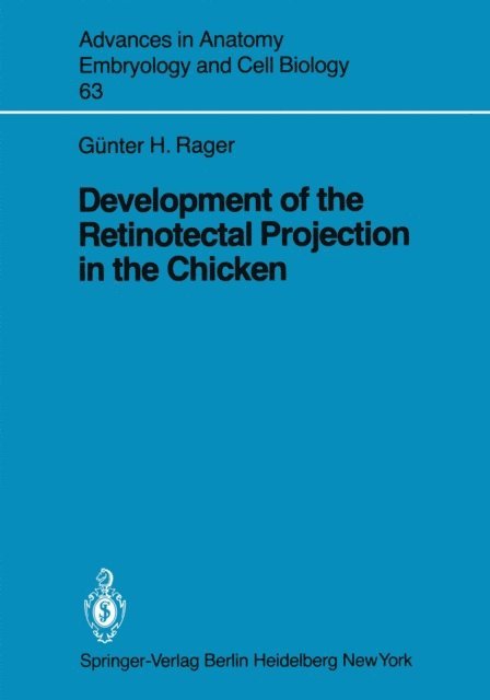 Gunther Rager - Development of the Retinotectal Projection in the Chicken, E-bok