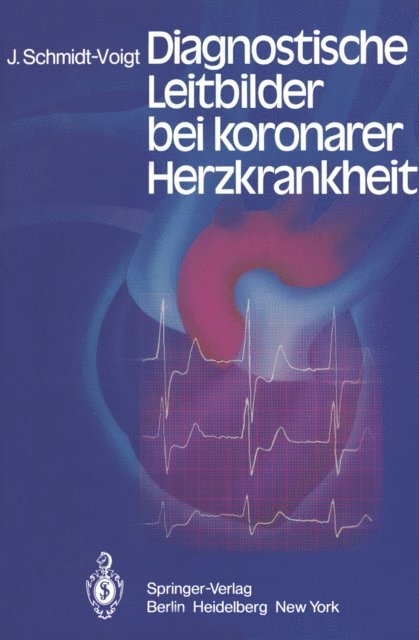 J. Schmidt-Voigt - Diagnostische Leitbilder bei koronarer Herzkrankheit, E-bok. Tillgänglighet: Lägg i varukorg