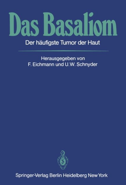 U. W. Schnyder, F. Eichmann - Das Basaliom, E-bok