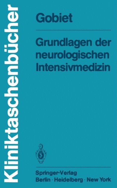W. Gobiet - Grundlagen der neurologischen Intensivmedizin, E-bok