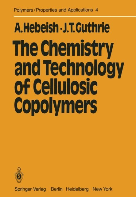 T. J. Guthrie, A. Hebeish - Chemistry and Technology of Cellulosic Copolymers, E-bok