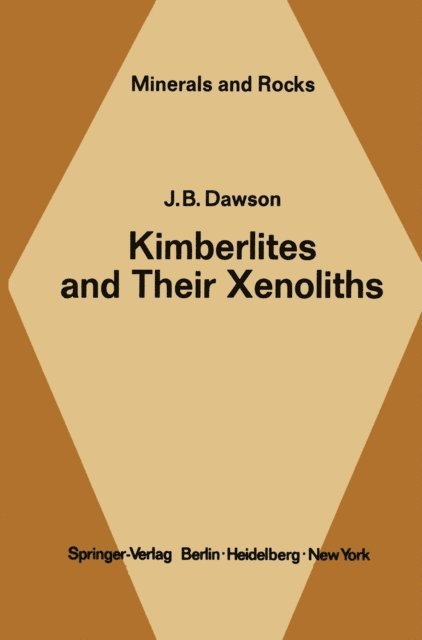 J. B. Dawson - Kimberlites and Their Xenoliths, E-bok
