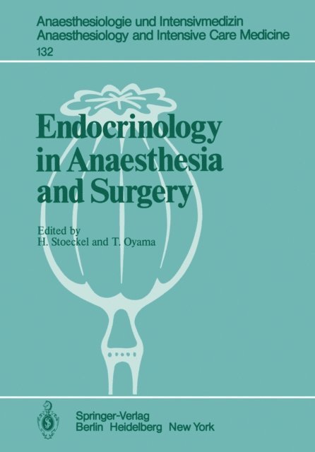 T. Oyama, H. Stoeckel - Endocrinology in Anaesthesia and Surgery, E-bok