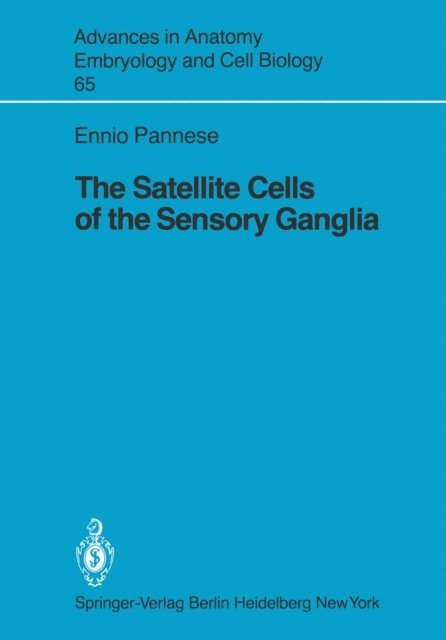 Ennio Pannese - Satellite Cells of the Sensory Ganglia, E-bok