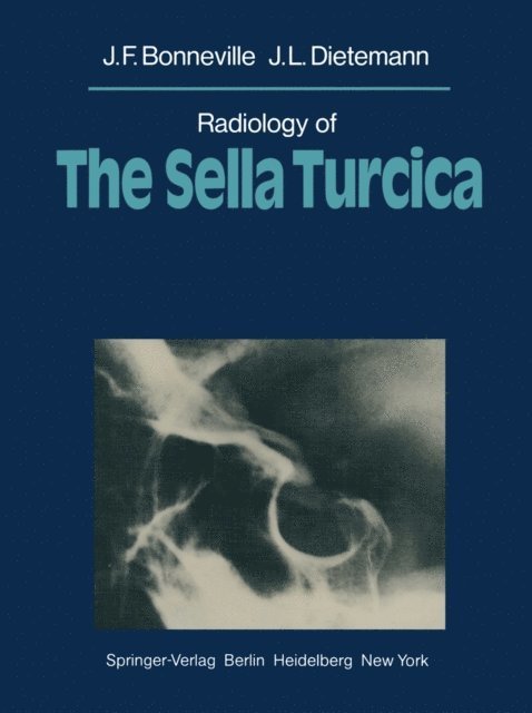 J. L. Dietemann, J. F. Bonneville - Radiology of The Sella Turcica, E-bok