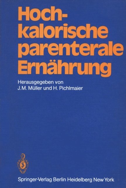 H. Pichlmaier, J.M. Muller - Hochkalorische parenterale Ernährung, E-bok